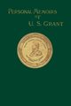 Personal Memoirs of U. S. Grant Volume 2/2, Grant Ulysses S.