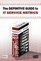 Definitive Guide to IT Service Metrics (The), McWhirter Kurt