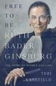 Free To Be Ruth Bader Ginsburg, Kanefield Teri