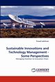 Sustainable Innovations and Technology Management - Some Perspectives, Lakshman Prasad