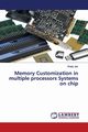Memory Customization in multiple processors Systems on chip, Jain Shaily