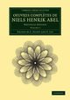 Oeuvres Completes de Niels Henrik Abel, Niels Henrik Abel