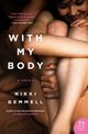With My Body, Gemmell Nikki