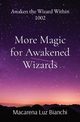 More Magic for Awakened Wizards, Bianchi Macarena Luz