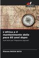 L'Africa e il mantenimento della pace 60 anni dopo, BASSA BATA Etienne