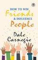 How To Win Frieds & Influence People, Carnegie Dale