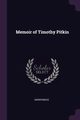 Memoir of Timothy Pitkin, Anonymous