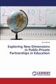 Exploring New Dimensions in Public-Private Partnerships in Education, Ahmed Israr