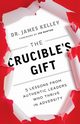 The Crucible's Gift, Kelley Dr. James B.
