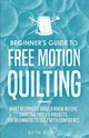 Beginner's Guide to Free Motion Quilting, Burns Beth