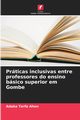 Prticas inclusivas entre professores do ensino bsico superior em Gombe, Terfa Ahon Adaka