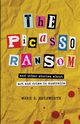 The Picasso Ransom, Holsworth Mark S.