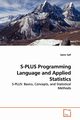 S-PLUS Programming Language and Applied Statistics, Safi Samir