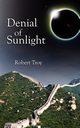 Denial of Sunlight, Troy Robert