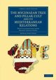 The Mycenaean Tree and Pillar Cult and Its Mediterranean Relations, Evans Arthur John