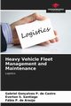 Heavy Vehicle Fleet Management and Maintenance, Gonalves P. de Castro Gabriel