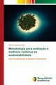 Metodologia para avalia?o e melhoria contnua da sustentabilidade, Travincas Pinto Rafael