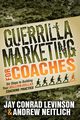 Guerrilla Marketing for Coaches, Levinson Jay Conrad