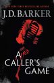 A Caller's Game, Barker J.D.