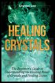 Healing Crystals, Lee Crystal