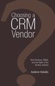 Choosing a Crm Vendor, Schultz Andrew