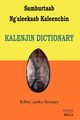 Samburtaab Ng'aleekaab Kaleenchin. Kalenjin Dictionary, Seroney Kibny'aanko