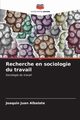 Recherche en sociologie du travail, Juan Albalate Joaqun