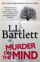 Murder On The Mind, Bartlett L.L.