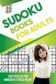 Sudoku Books for Adults | Easy Puzzles for Immediate Stress Relief, Senor Sudoku