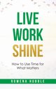 Live, Work, Shine, Hubble Rowena