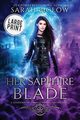 Her Sapphire Blade, Biglow Sarah