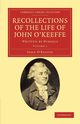 Recollections of the Life of John O'Keeffe, O'Keeffe John