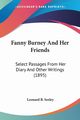 Fanny Burney And Her Friends, Seeley Leonard B.
