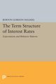 Term Structure of Interest Rates, Malkiel Burton Gordon