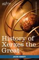 History of Xerxes the Great, Abbott Jacob