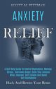 Anxiety Relief, M. Pittman Scott