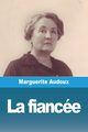 La fiance, Audoux Marguerite