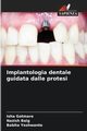 Implantologia dentale guidata dalle protesi, Gotmare Isha