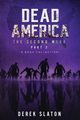 Dead America -  The Second Week Part Two - 6 Book Collection, Slaton Derek