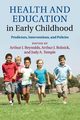Health and Education in Early Childhood, 