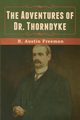 The Adventures of Dr. Thorndyke, Freeman R. Austin