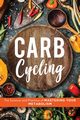 Carb Cycling, Carver John