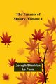 The Tenants of Malory, Volume 1, Fanu Joseph Sheridan