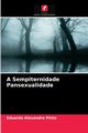 A Sempiternidade Pansexualidade, Pinto Eduardo Alexandre