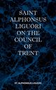 St Alphonsus Liguori on the Council of Trent, Liguori St Alphonsus M.