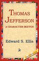Thomas Jefferson, Ellis Edward S