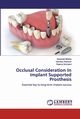 Occlusal Consideration In Implant Supported Prosthesis, Mhatre Swapnali