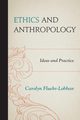 Ethics and Anthropology, Fluehr-Lobban Carolyn