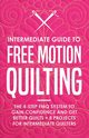 Intermediate Guide to Free Motion Quilting, Burns Beth