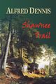 Shawnee Trail, Dennis Alfred